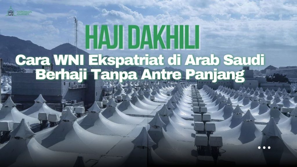 Haji Dakhili Cara WNI Ekspatriat di Arab Saudi Berhaji Tanpa Antre Panjang