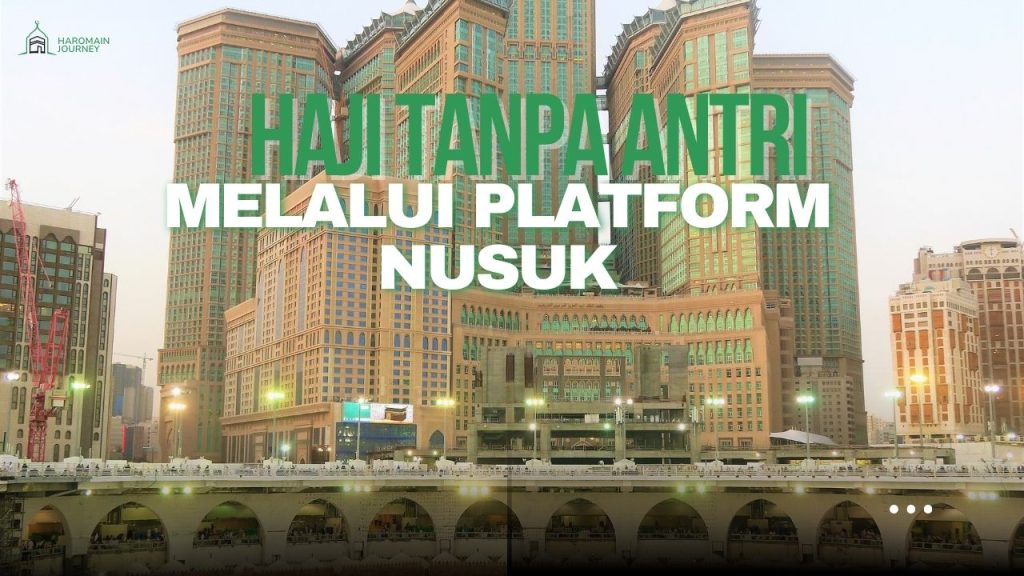haji tanpa antri Melalui Platform Nusuk